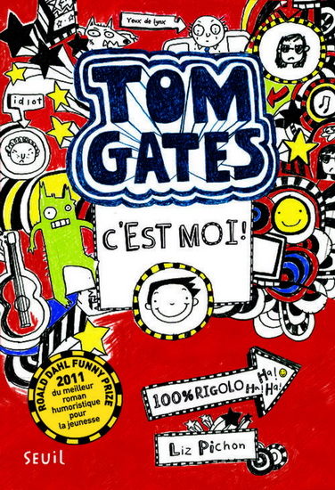 Tom Gates, c&#39;est moi ! #01 - LIZ PICHON