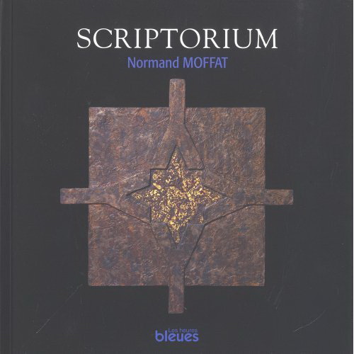 Scriptorium - NORMAND MOFFAT