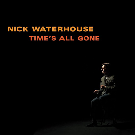 Time's All Gone - WATERHOUSE NICK