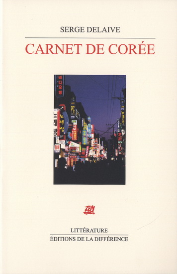 Carnet de Corée - SERGE DELAIVE