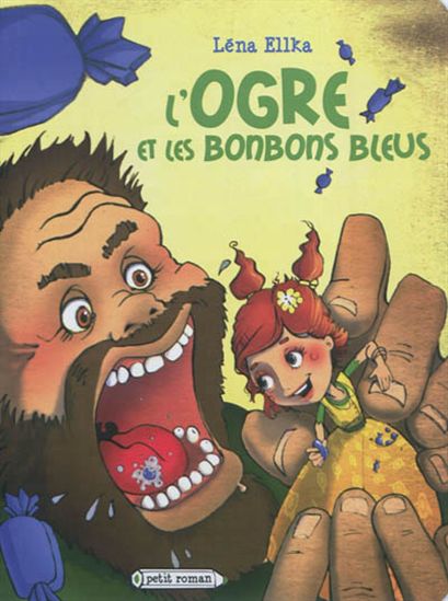 L&#39;Ogre et les bonbons bleus - LÉNA ELLKA - SOPHIE MATHIEU