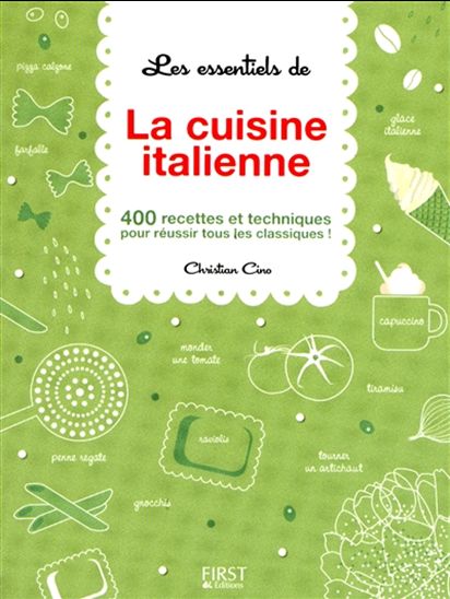 Les Essentiels de la cuisine italienne - CHRISTIAN CINO