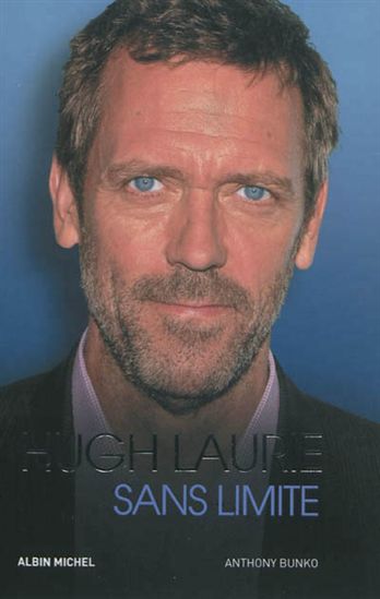 Hugh Laurie : sans limite - ANTHONY BUNKO