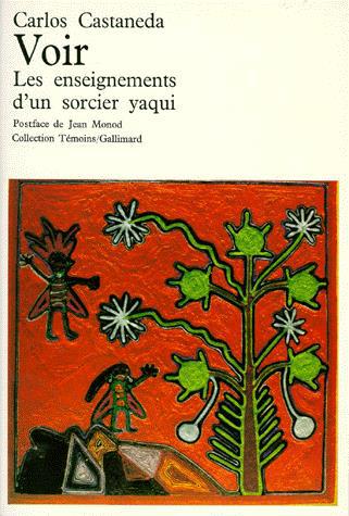 Voir : les enseignements d&#39;un sorcier Yaqui - CARLOS CASTANEDA