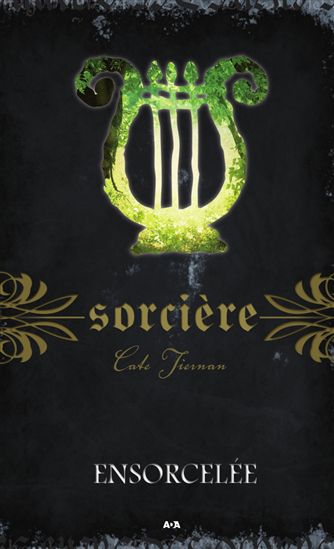 Ensorcelée #06 N. éd. - CATE TIERNAN