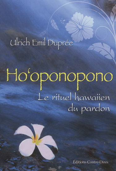 La Méthode ho'oponopono : la sagesse hawaïenne - ULRICH EMIL DUPRÉE