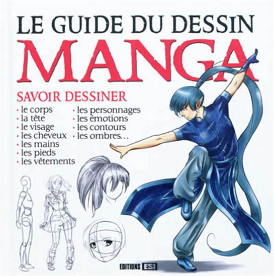COLLECTIF Le Guide du dessin manga Essais LIVRES Livres + cadeaux + jeux