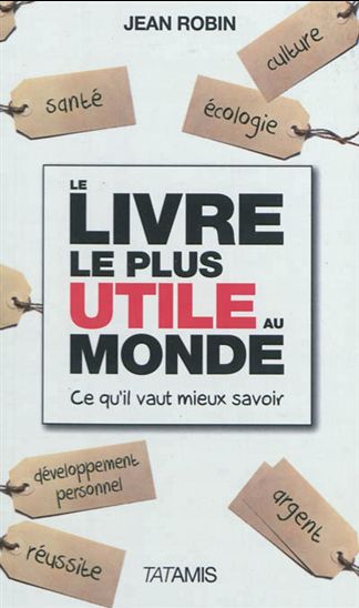 Le Livre le plus utile au monde - JEAN ROBIN