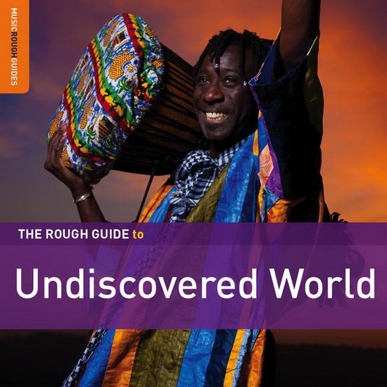 The Rough Guide To Undiscovered World - COMPILATION