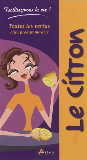 Le Citron : toutes les vertus d&#39;un produit miracle - ALICE DELVAILLE