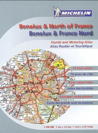 Benelux et France Nord : atlas routier et touristique - COLLECTIF