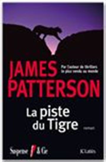 La Piste du tigre - JAMES PATTERSON