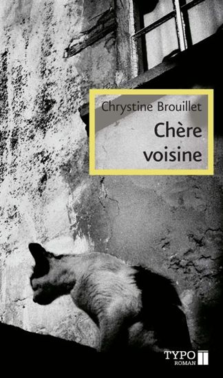 Chère voisine N. éd. - CHRYSTINE BROUILLET