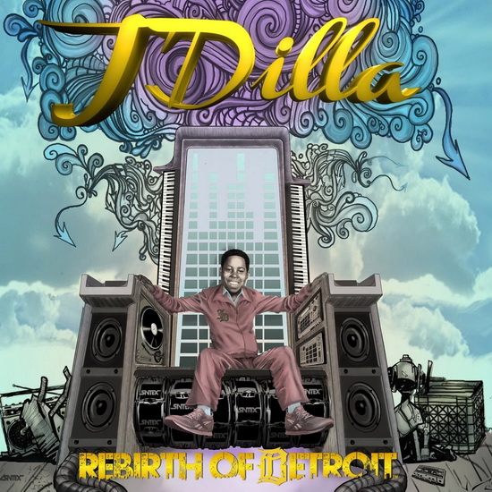 Rebirth of Detroit - J DILLA