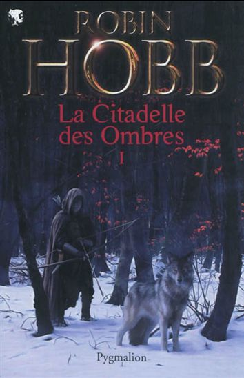 La Citadelle des ombres T.01 N. éd. - ROBIN HOBB