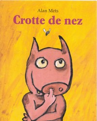 Crotte de nez - ALAN METS