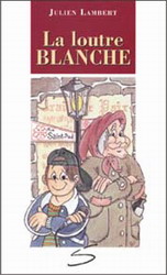 La Loutre blanche - JULIEN LAMBERT