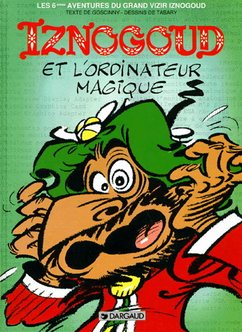 Iznogoud et l'ordinateur magique #06 - GOSCINNY - TABARY