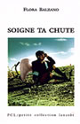 Soigne ta chute - FLORA BALZANO