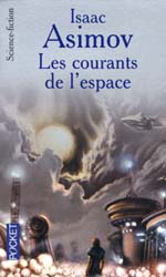 Les Courants de l&#39;espace - ISAAC ASIMOV