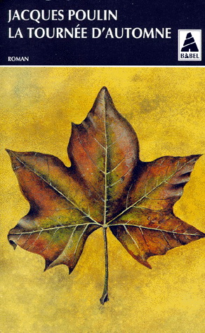 La Tournée d&#39;automne - JACQUES POULIN