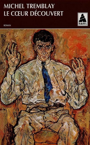 Le Coeur découvert - MICHEL TREMBLAY