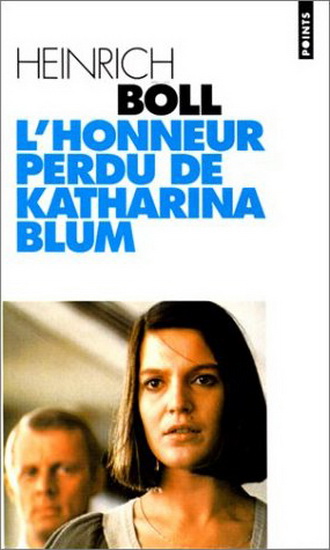 L&#39;Honneur perdu de Katharina Blum - HEINRICH BOLL