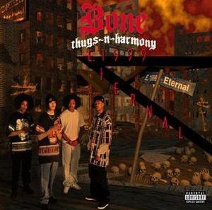 E.1999 Eternal - BONE THUGS-N-HARMONY