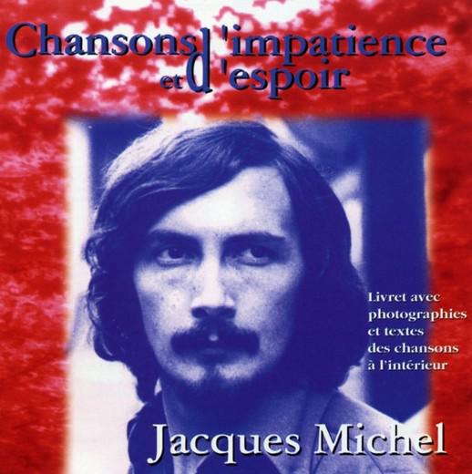 Chansons d'impatience et d'espoir - MICHEL JACQUES