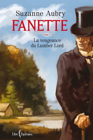 Fanette T.02 La vengeance du Lumber Lord N. éd. - SUZANNE AUBRY
