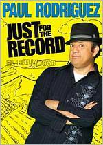 Paul Rodriguez: Just For The Record - RODRIGUEZ PAUL