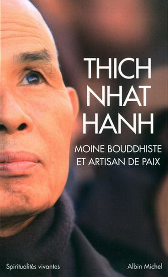 Thich Nhat Hanh : moine bouddhiste et artisan de paix Cof. - THICH NHAT HANH