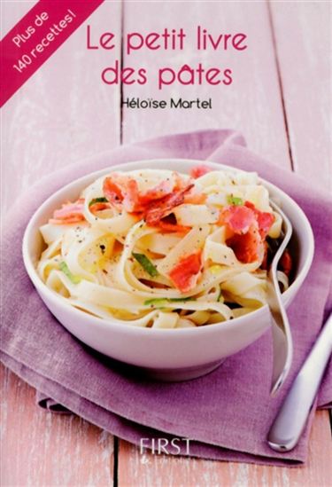Le Petit livre des pâtes - HÉLOÏSE MARTEL