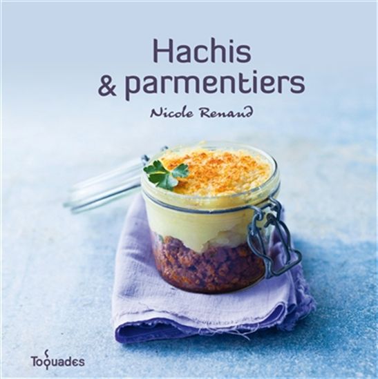 Hachis et parmentiers - NICOLE RENAUD