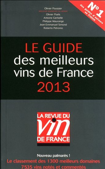 Le Guide des meilleurs vins de France 2013 - OLIVIER POUSSIER & AL