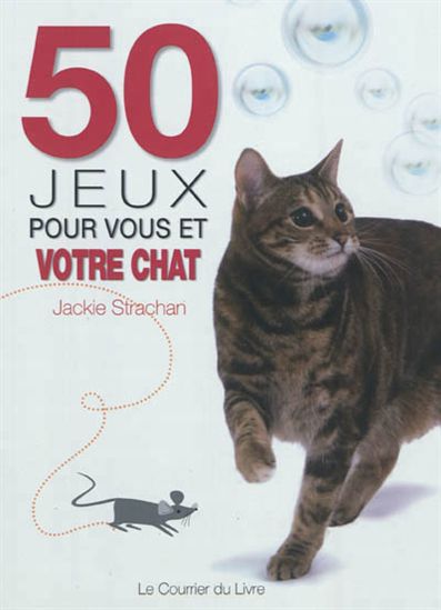 50 jeux pour vous et votre chat N. éd. - JACKIE STRACHAN