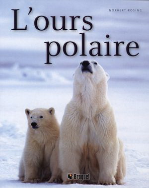L&#39;Ours polaire - NORBERT ROSING