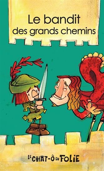 Le Bandit des grands chemins #15 - ALAIN M BERGERON