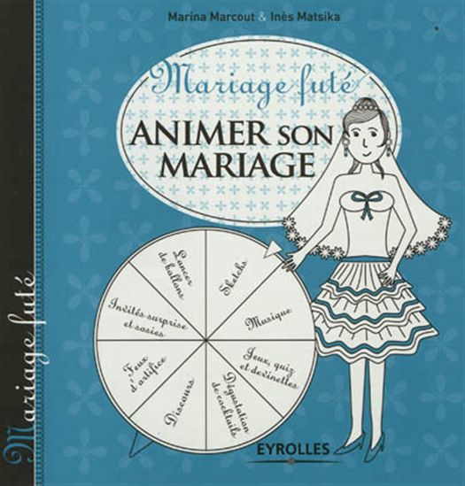 Animer son mariage - MARINA MARCOUT - INÈS MATSIKA