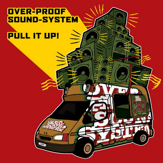 Pull it up! - OVERPROOF SOUNDSYSTEM