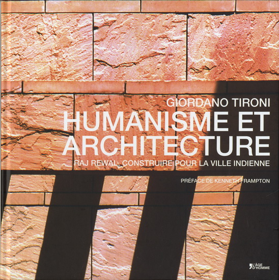 Humanisme et architecture : Raj Rewal, construire pour la ville indienne - GIORDANO TIRONI
