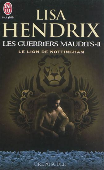 Les Guerriers maudits #02 Le lion de Nottingham - LISA HENDRIX