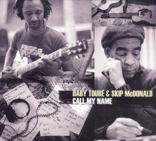 Call My Name - DABY TOURE WITH SKIP MCDONALD