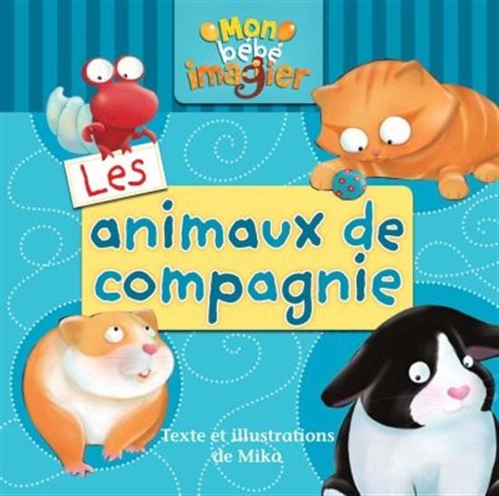 MIKA Les Animaux de compagnie Abécédaires