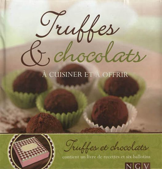 Truffes et chocolats à cuisiner et à offrir Cof. - COLLECTIF