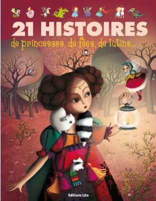 21 histoires de princesses, de fées, de lutins... N. éd. - COLLECTIF