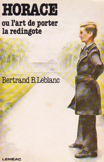 Horace ou l'art de porter la redingote - BERTRAND B LEBLANC