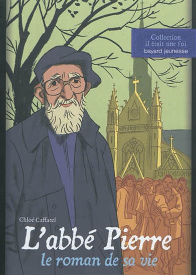 L&#39;Abbé Pierre : le roman de sa vie - CHLOÉ CAFFAREL