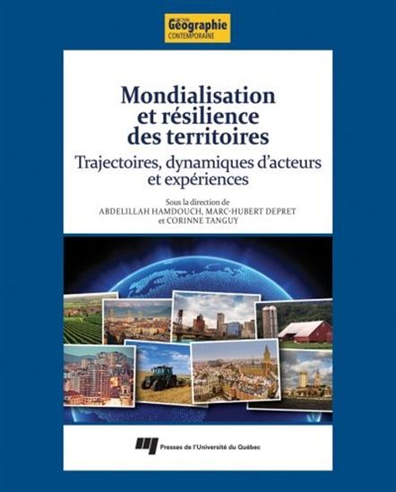 Mondialisation et résilience des territoires: trajectoires, dynamiques d'acteurs et expériences - COLLECTIF