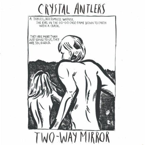 Two-Way Mirror - CRYSTAL ANTLERS